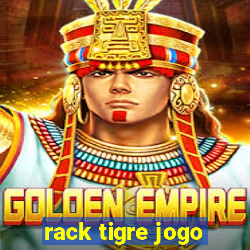 rack tigre jogo